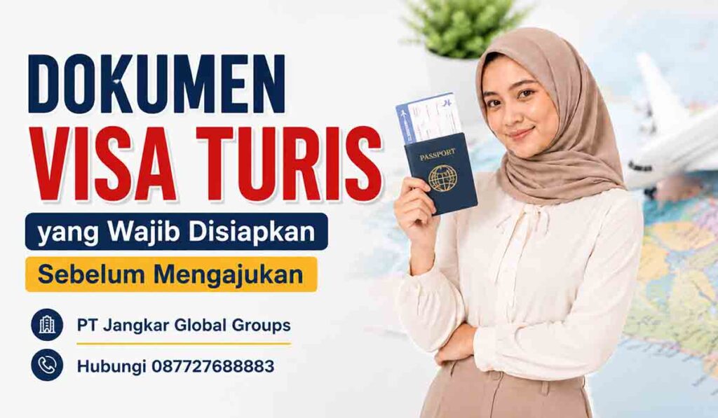 Dokumen Visa Turis yang Wajib Disiapkan Sebelum Mengajukan