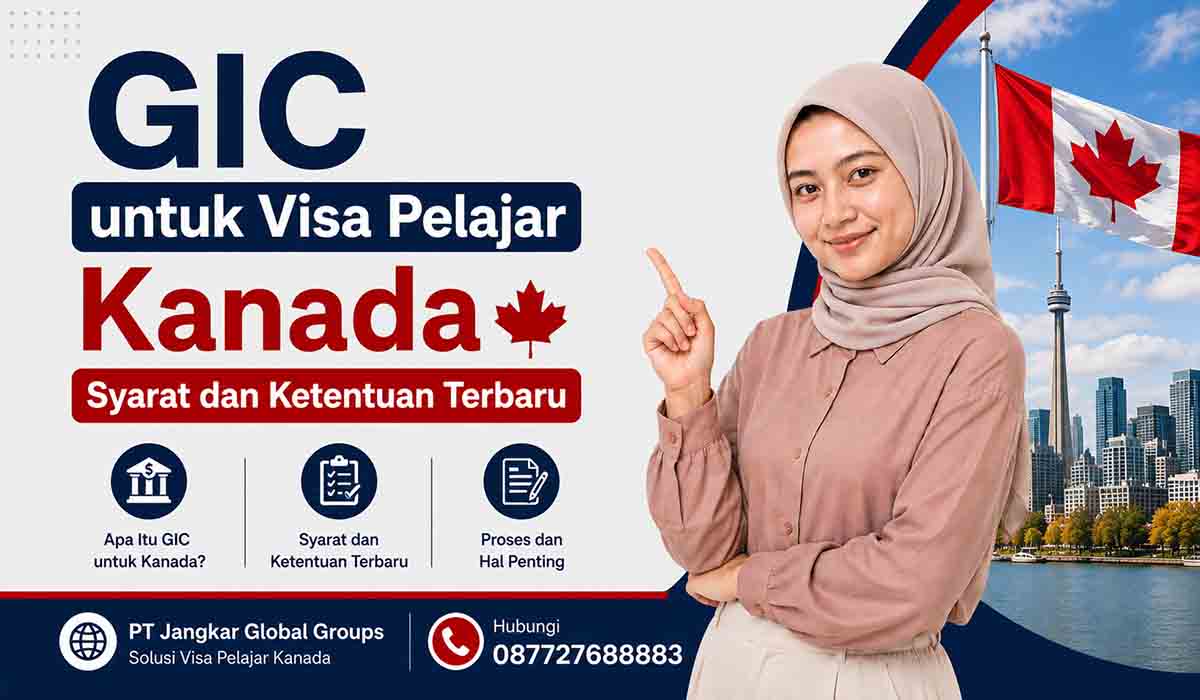 GIC untuk Visa Pelajar Kanada Syarat dan Ketentuan Terbaru