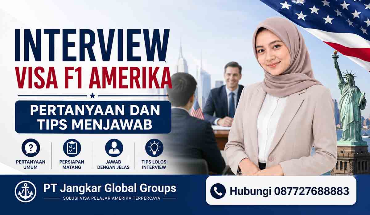 Interview Visa F1 Amerika Pertanyaan dan Tips Menjawab