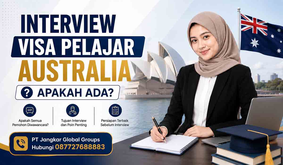 Interview Visa Pelajar Australia Apakah Ada