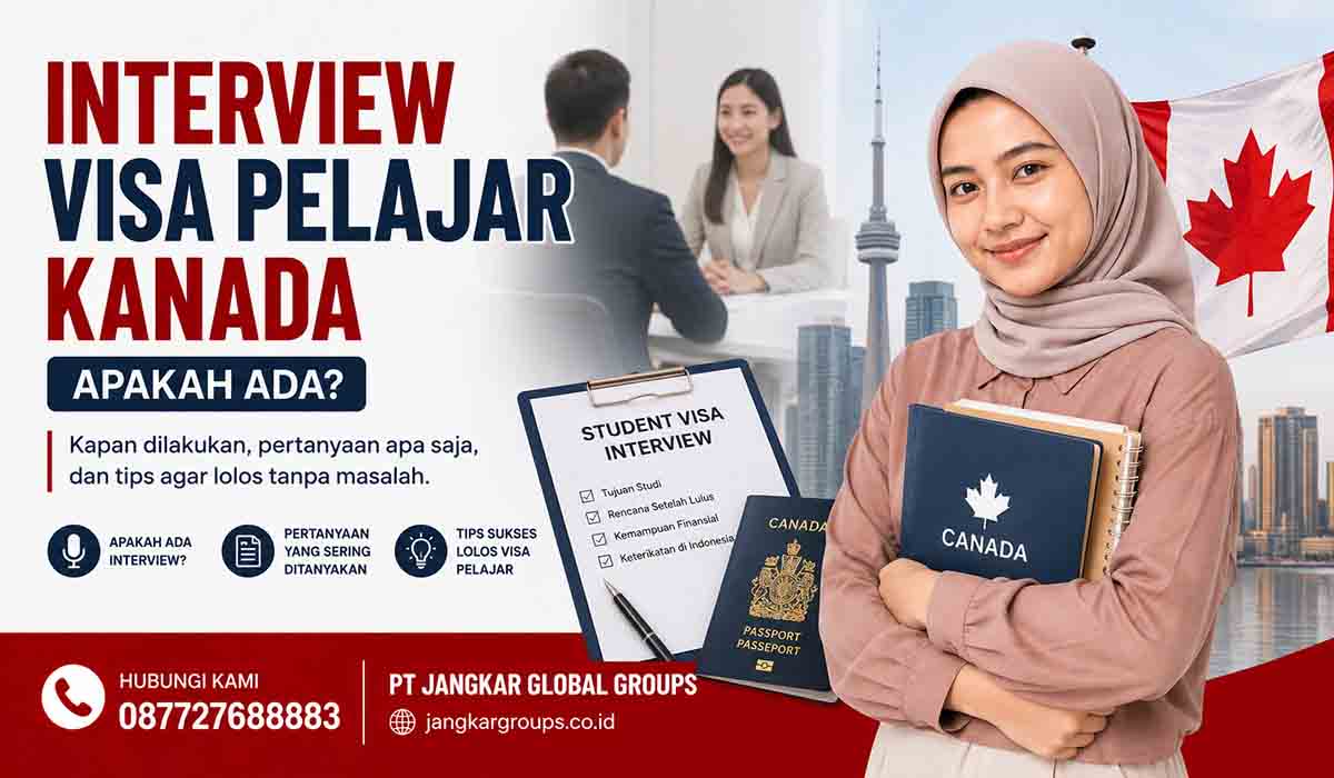 Interview Visa Pelajar Kanada Apakah Ada