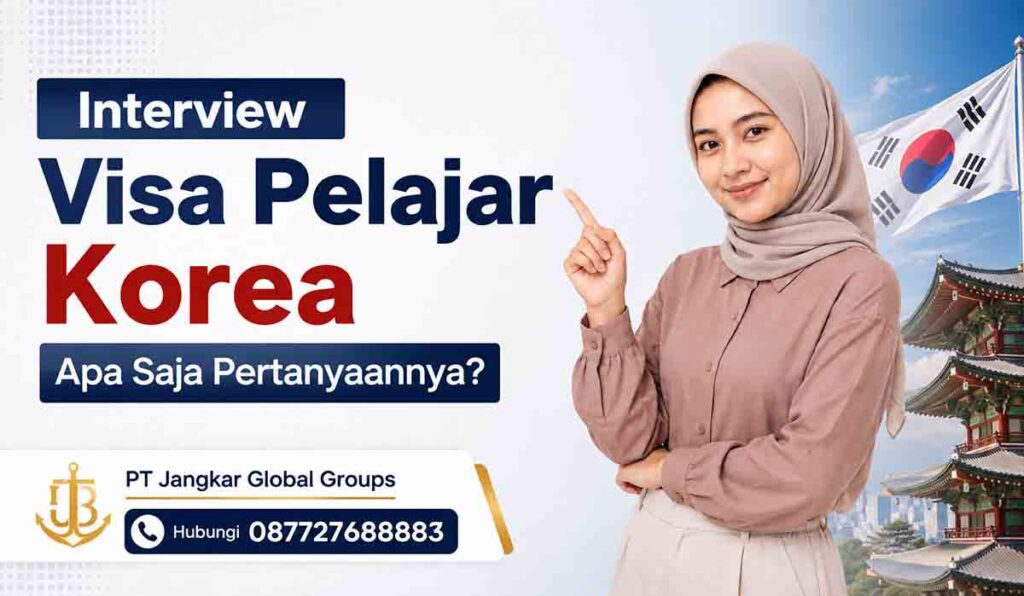 Interview Visa Pelajar Korea Apa Saja Pertanyaannya