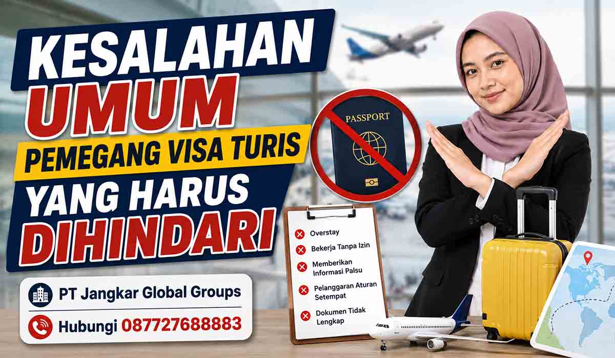 Kesalahan Umum Pemegang Visa Turis yang Harus Dihindari