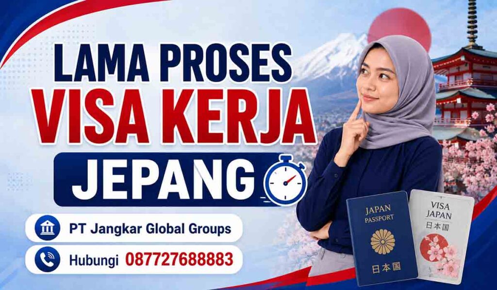 Lama Proses Visa Kerja Jepang