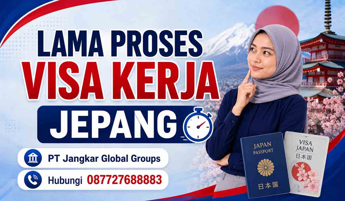 Lama Proses Visa Kerja Jepang