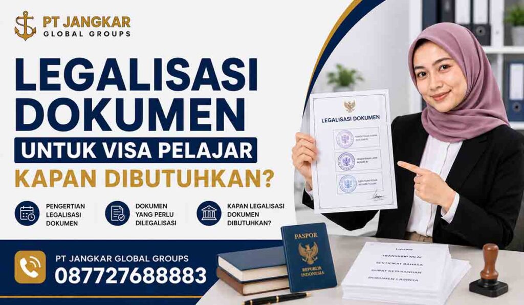 Legalisasi Dokumen untuk Visa Pelajar Kapan Dibutuhkan