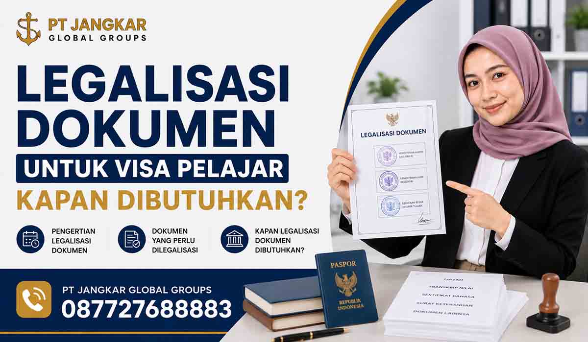 Legalisasi Dokumen untuk Visa Pelajar Kapan Dibutuhkan