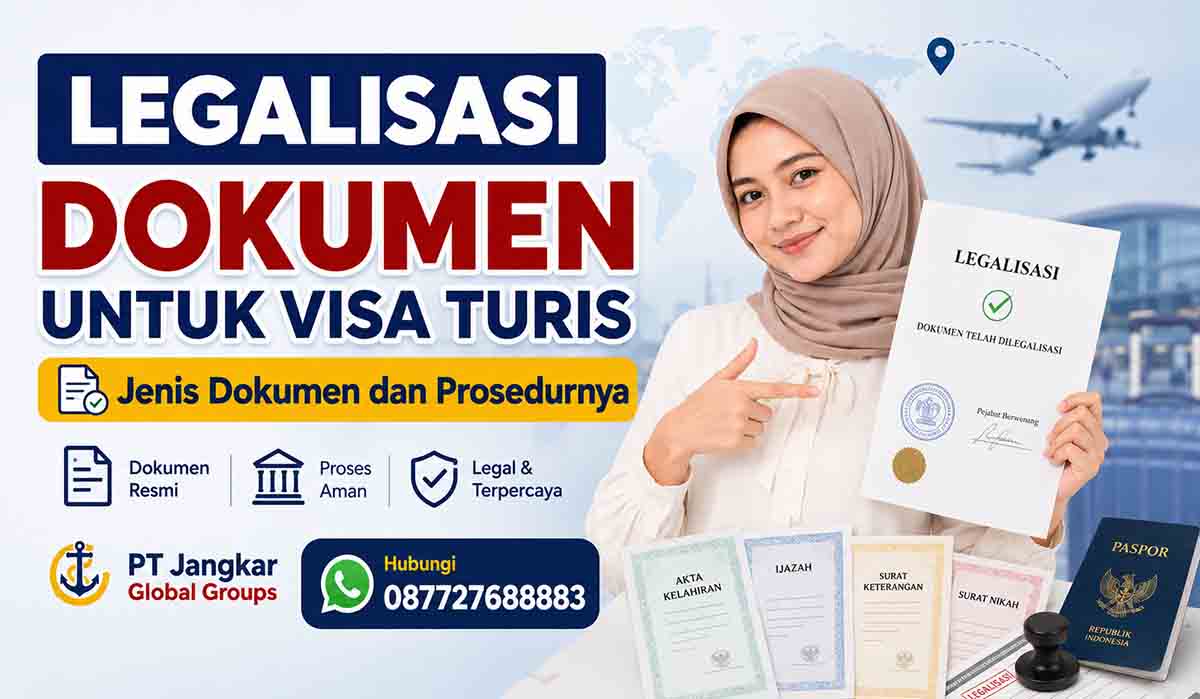 Legalisasi Dokumen untuk Visa Turis Jenis Dokumen dan Prosedurnya