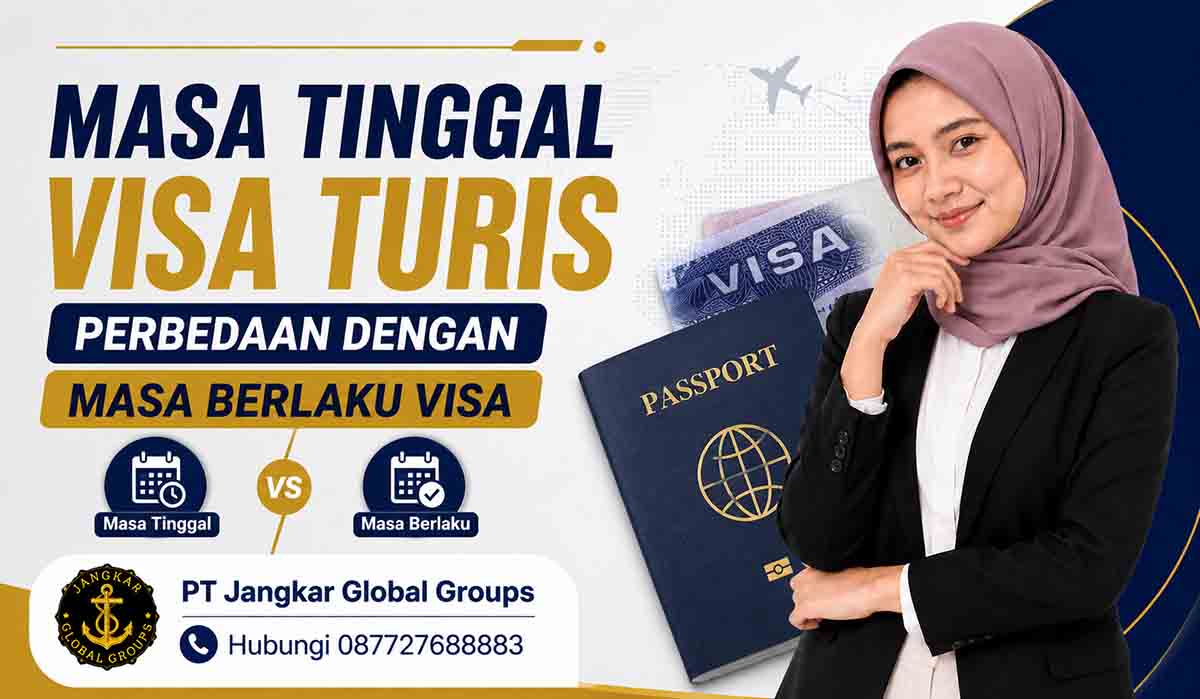 Masa Tinggal Visa Turis Perbedaan dengan Masa Berlaku Visa