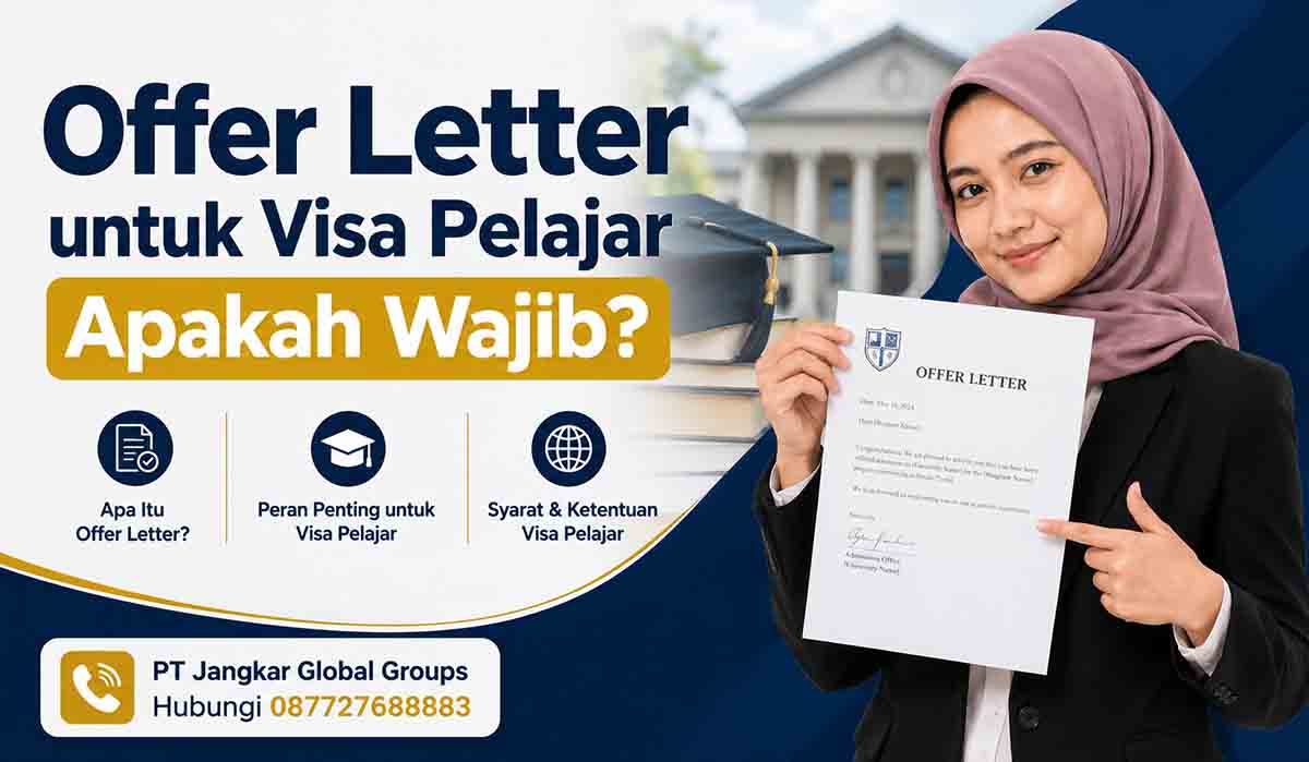 Offer Letter untuk Visa Pelajar Apakah Wajib