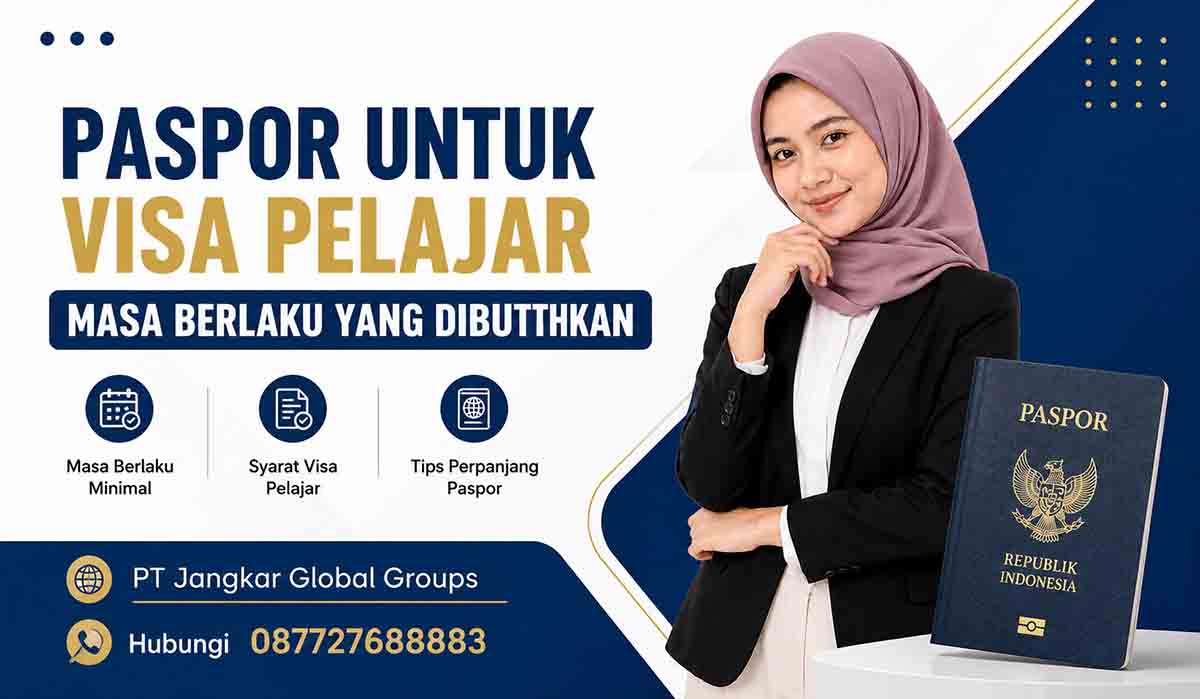 Paspor untuk Visa Pelajar Masa Berlaku yang Dibutuhkan