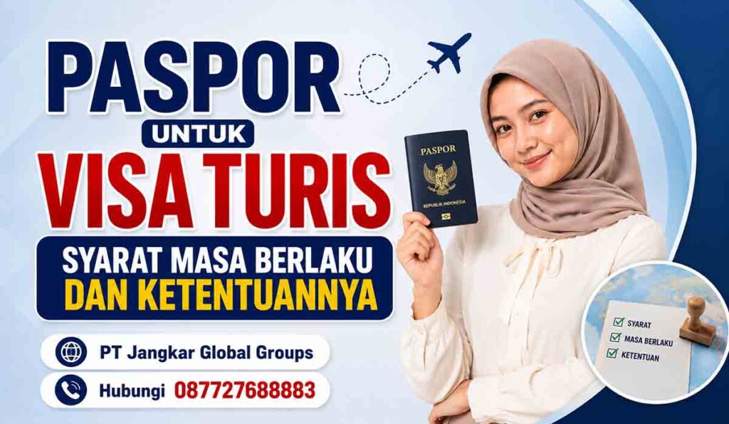 Paspor untuk Visa Turis Syarat Masa Berlaku dan Ketentuannya
