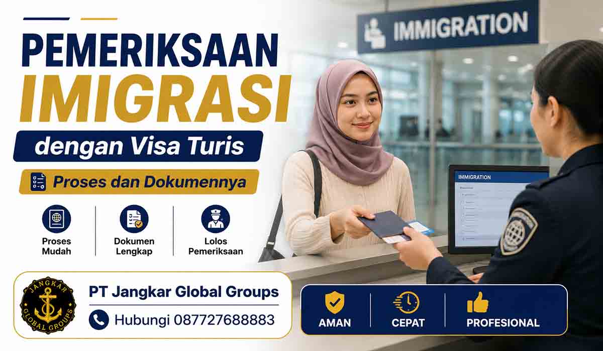Pemeriksaan Imigrasi dengan Visa Turis Proses dan Dokumennya
