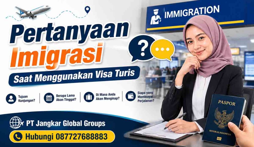 Pertanyaan Imigrasi Saat Menggunakan Visa Turis