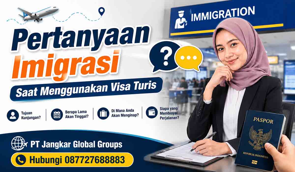 Pertanyaan Imigrasi Saat Menggunakan Visa Turis