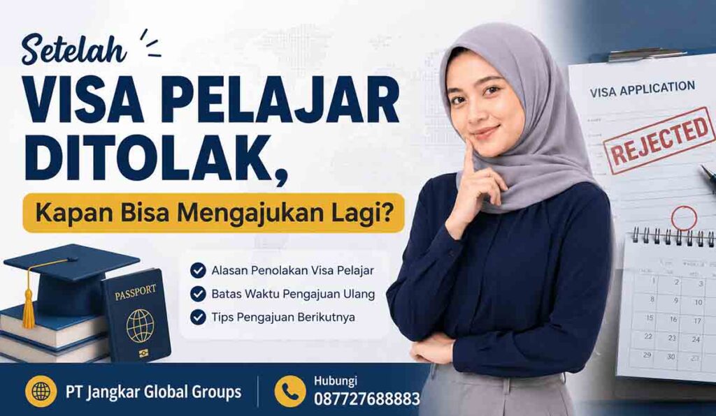 Setelah Visa Pelajar Ditolak, Kapan Bisa Mengajukan Lagi