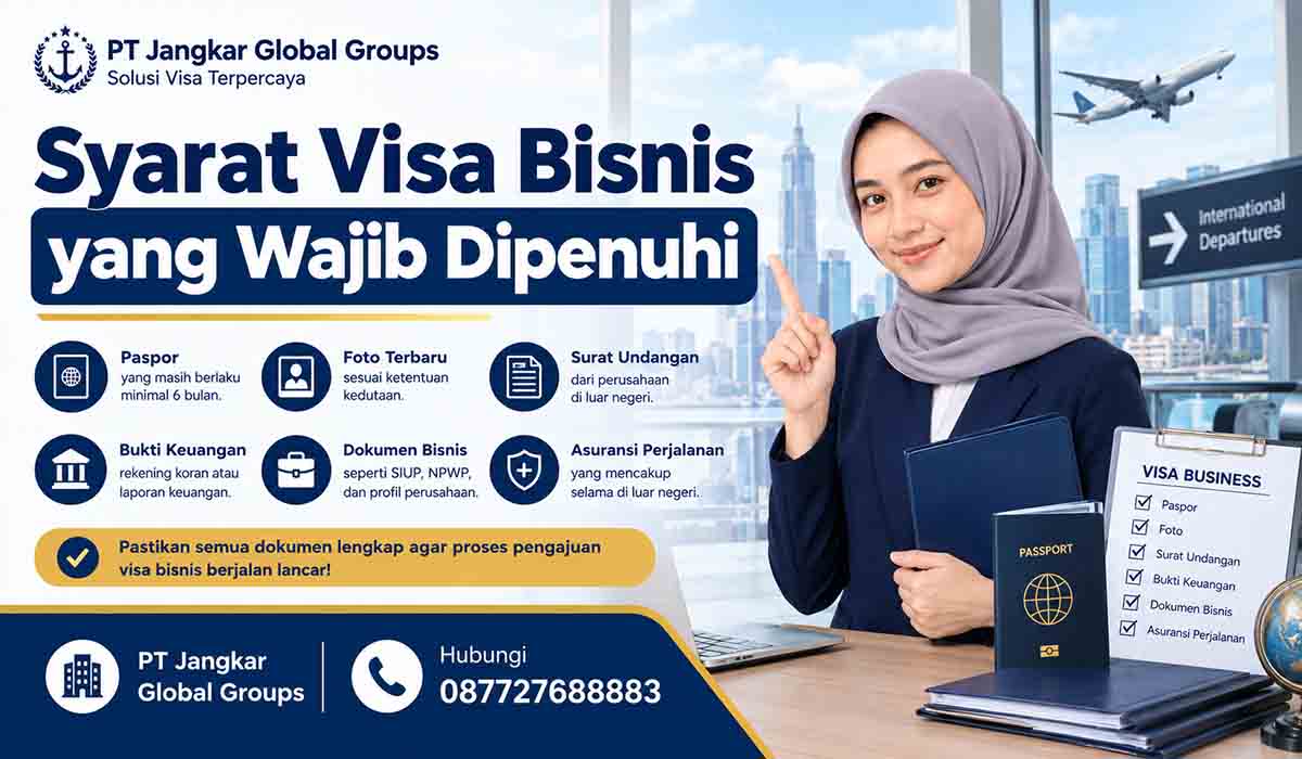 Syarat Visa Bisnis yang Wajib Dipenuhi