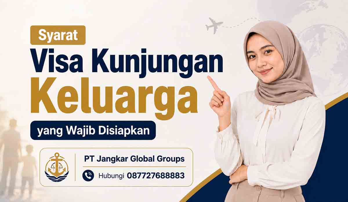 Syarat Visa Kunjungan Keluarga yang Wajib Disiapkan