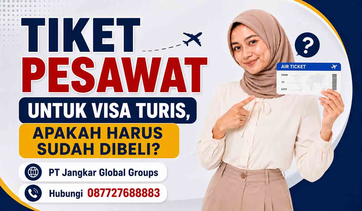 Tiket Pesawat untuk Visa Turis, Apakah Harus Sudah Dibeli