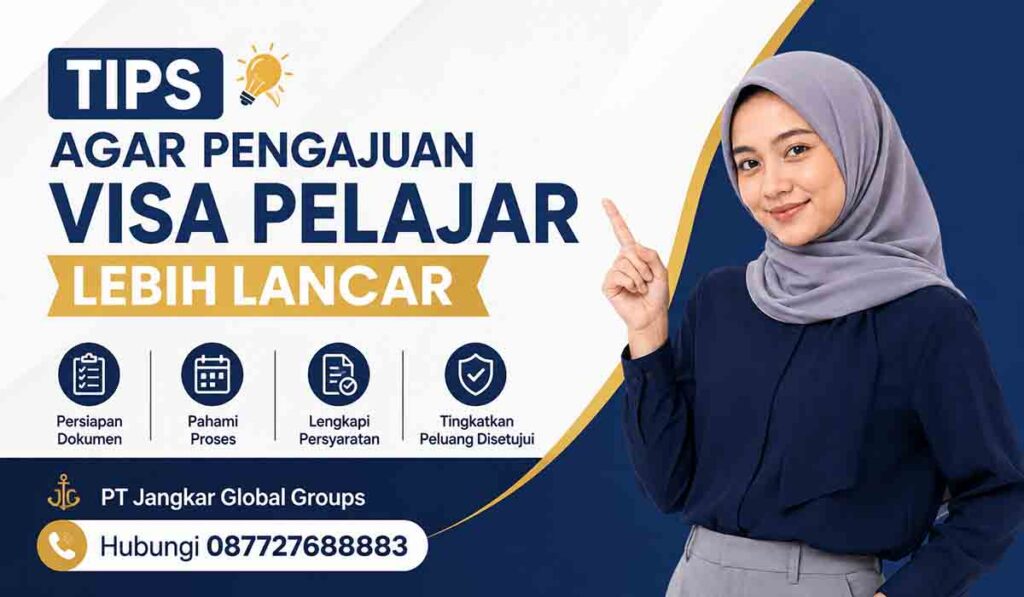 Tips Agar Pengajuan Visa Pelajar Lebih Lancar