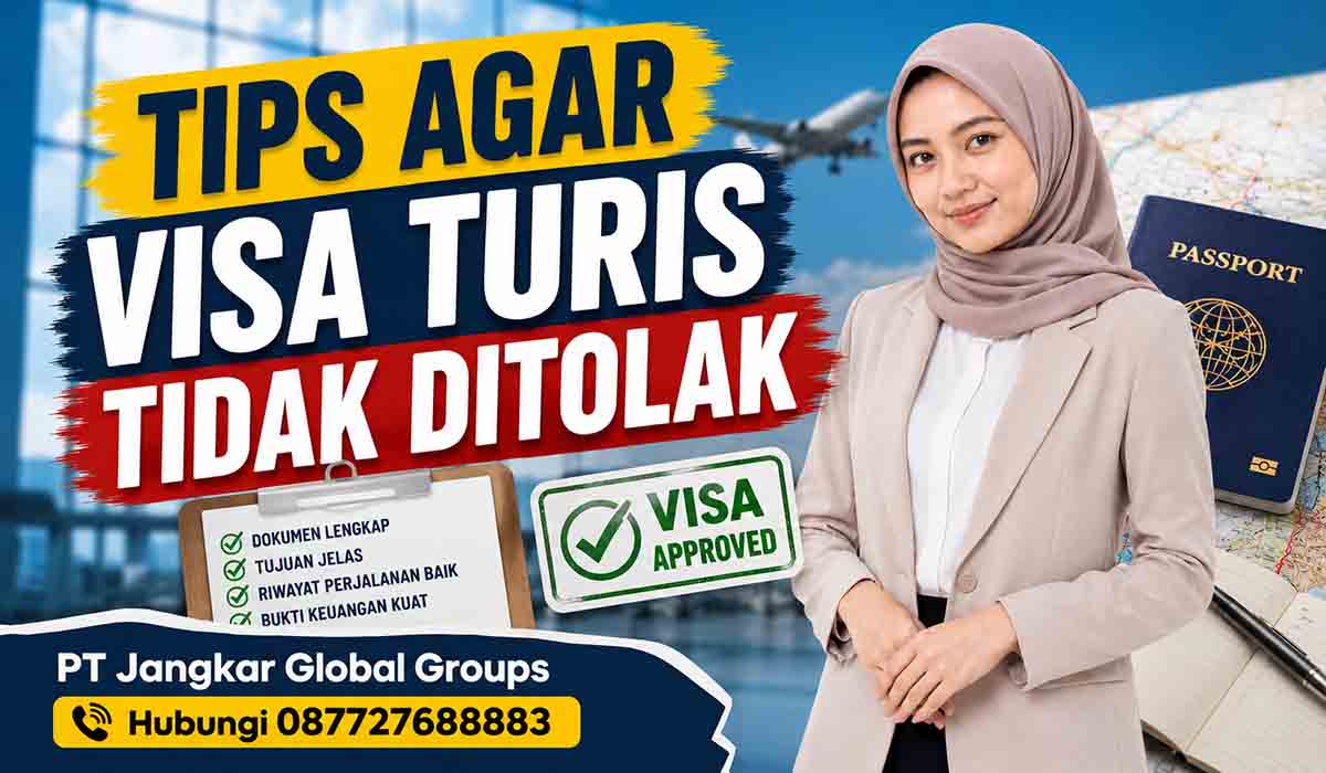 Tips Agar Visa Turis Tidak Ditolak