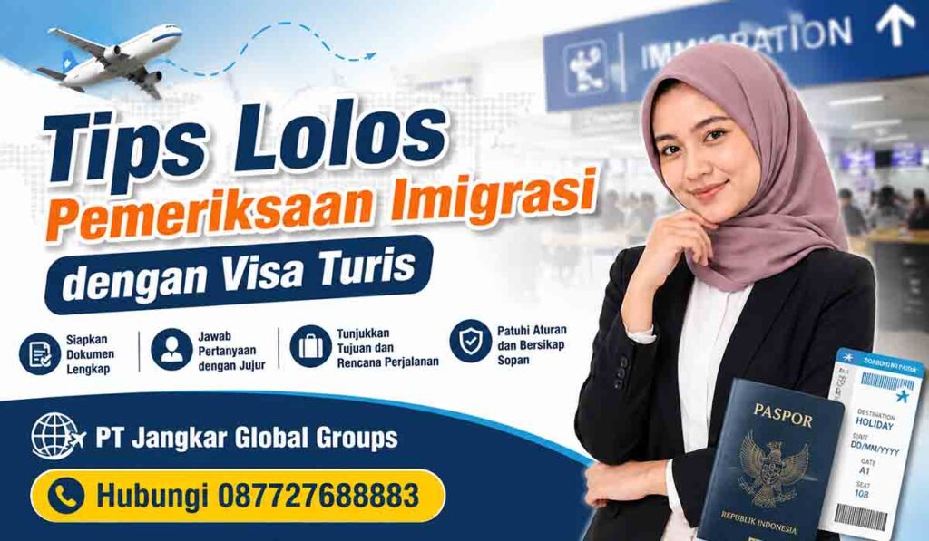 Tips Lolos Pemeriksaan Imigrasi dengan Visa Turis