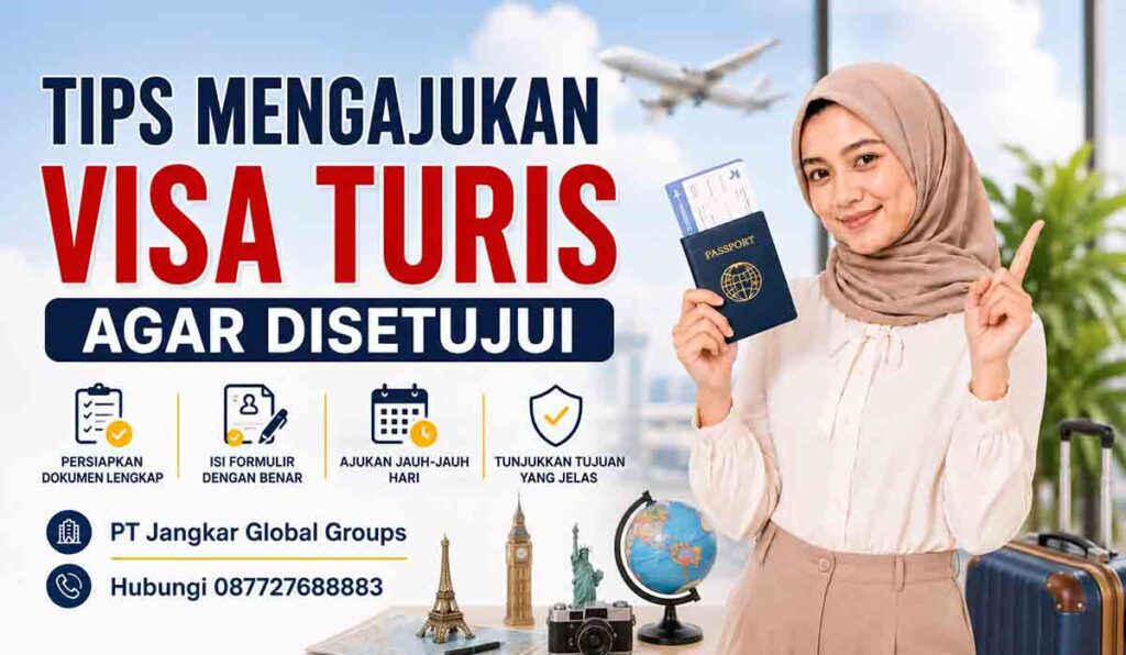 Tips Mengajukan Visa Turis agar Disetujui