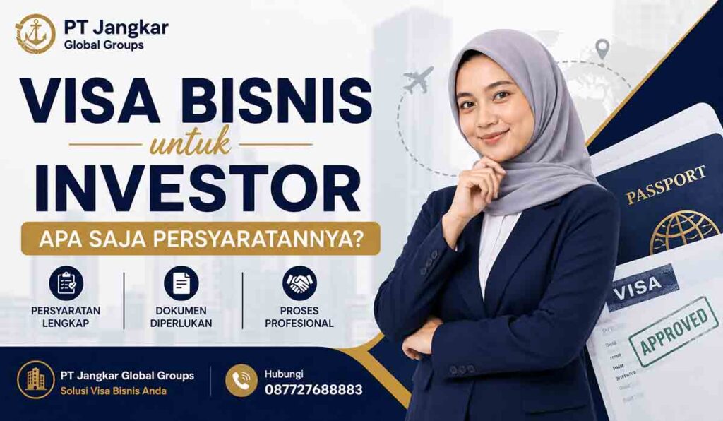 Visa Bisnis untuk Investor Apa Saja Persyaratannya