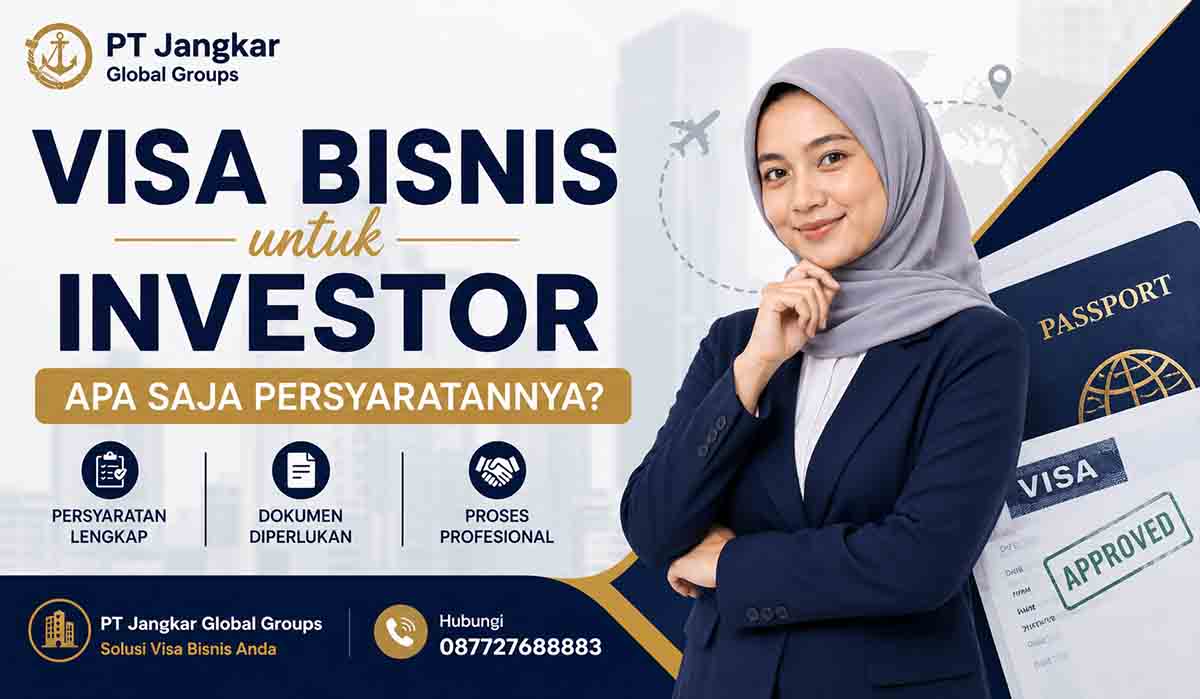 Visa Bisnis untuk Investor Apa Saja Persyaratannya