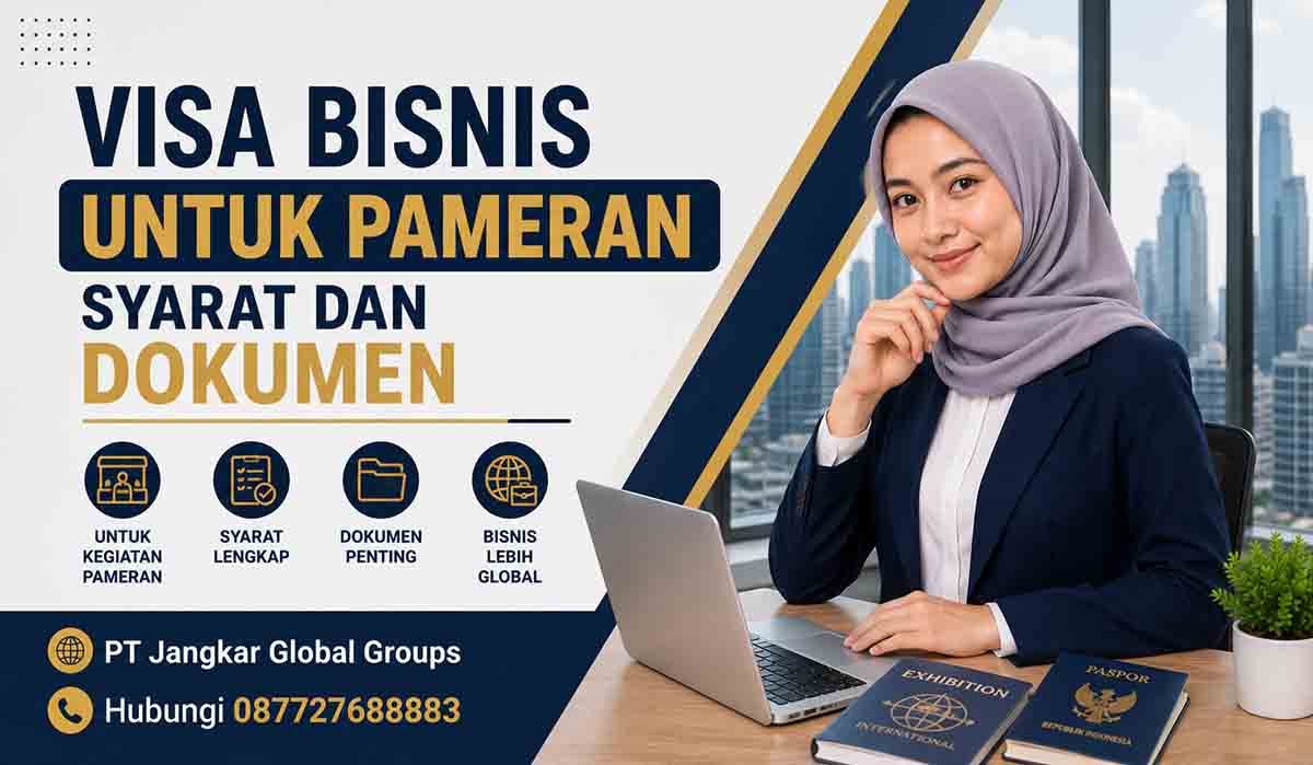 Visa Bisnis untuk Pameran Syarat dan Dokumen
