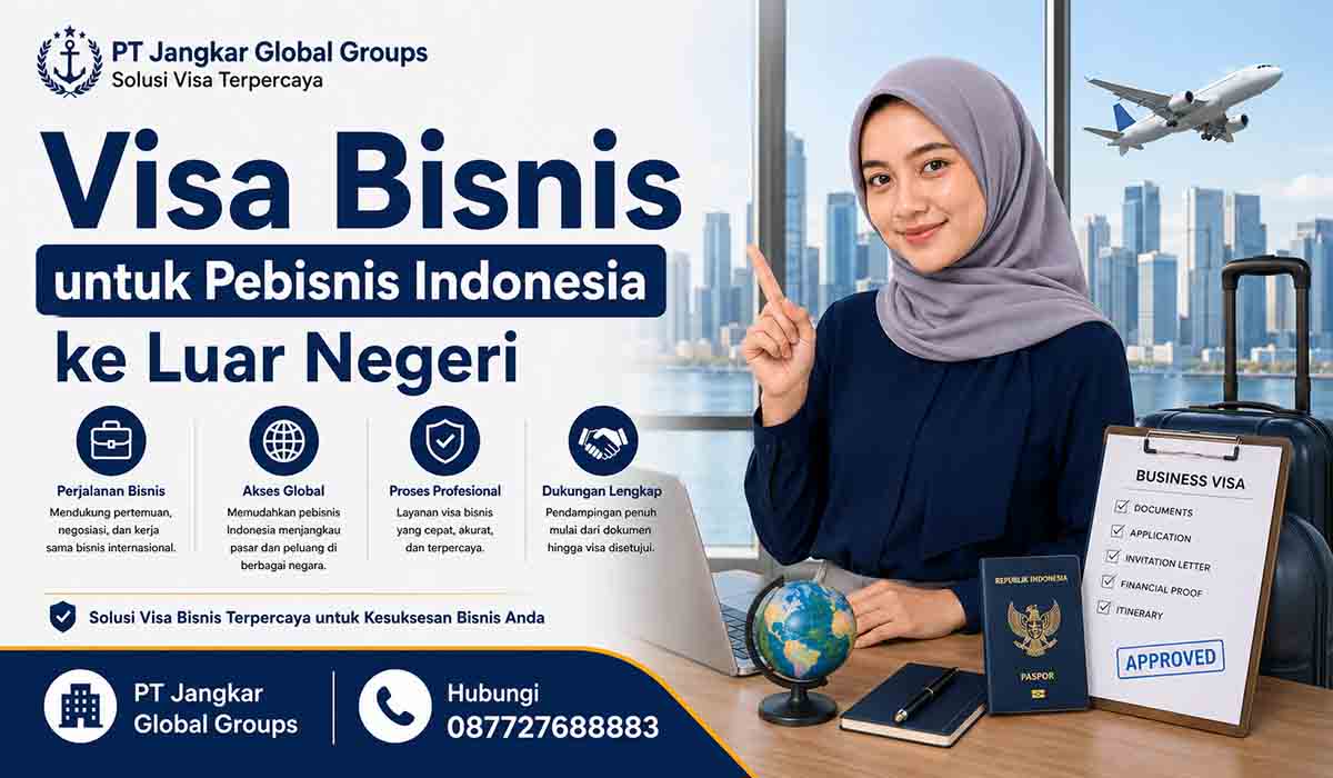 Visa Bisnis untuk Pebisnis Indonesia ke Luar Negeri
