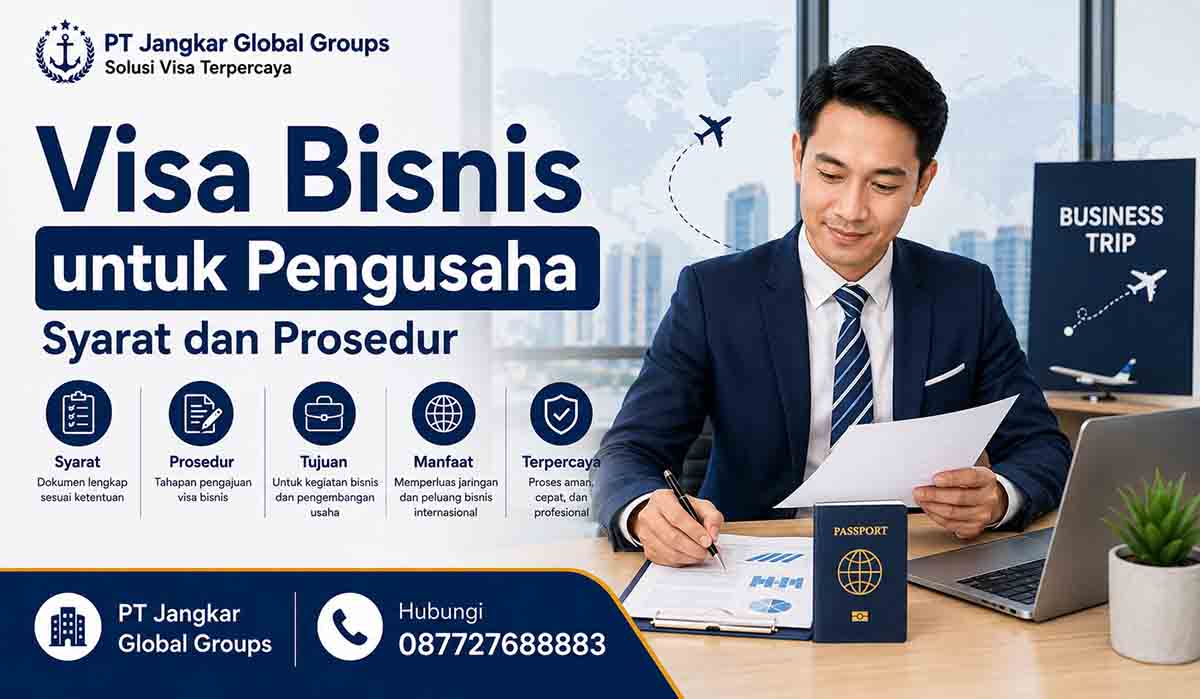 Visa Bisnis untuk Pengusaha Syarat dan Prosedur