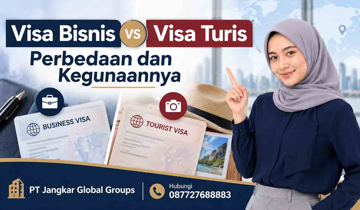 Visa Bisnis vs Visa Turis Perbedaan dan Kegunaannya