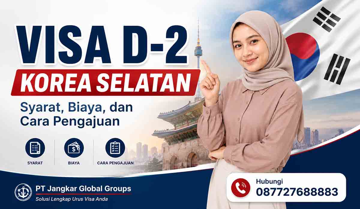 Visa D-2 Korea Selatan Syarat, Biaya, dan Cara Pengajuan