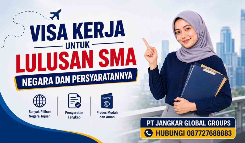 Visa Kerja untuk Lulusan SMA Negara dan Persyaratannya