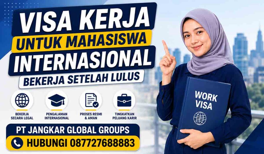 Visa Kerja untuk Mahasiswa Internasional Bekerja Setelah Lulus