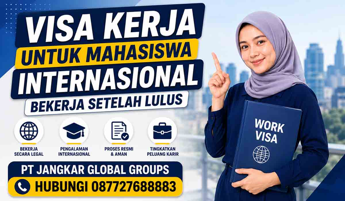 Visa Kerja untuk Mahasiswa Internasional Bekerja Setelah Lulus