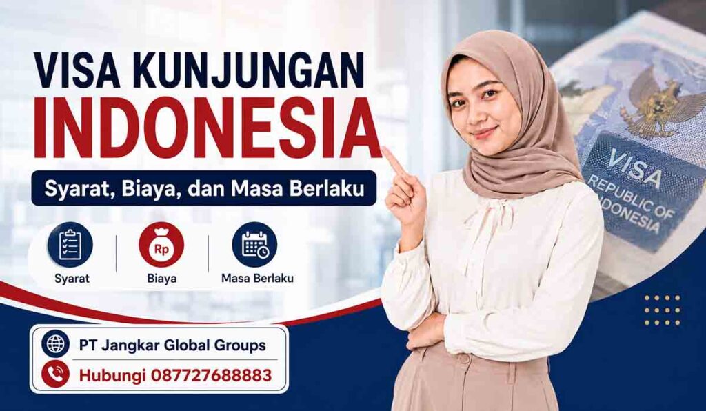Visa Kunjungan Indonesia Syarat, Biaya, dan Masa Berlaku