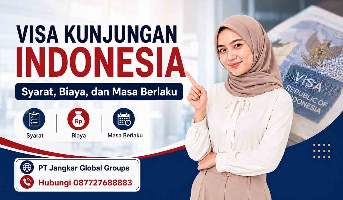 Visa Kunjungan Indonesia Syarat, Biaya, dan Masa Berlaku
