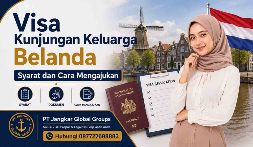 Visa Kunjungan Keluarga Belanda Syarat dan Cara Mengajukan