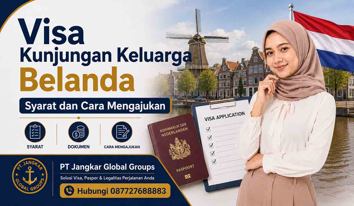 Visa Kunjungan Keluarga Belanda Syarat dan Cara Mengajukan