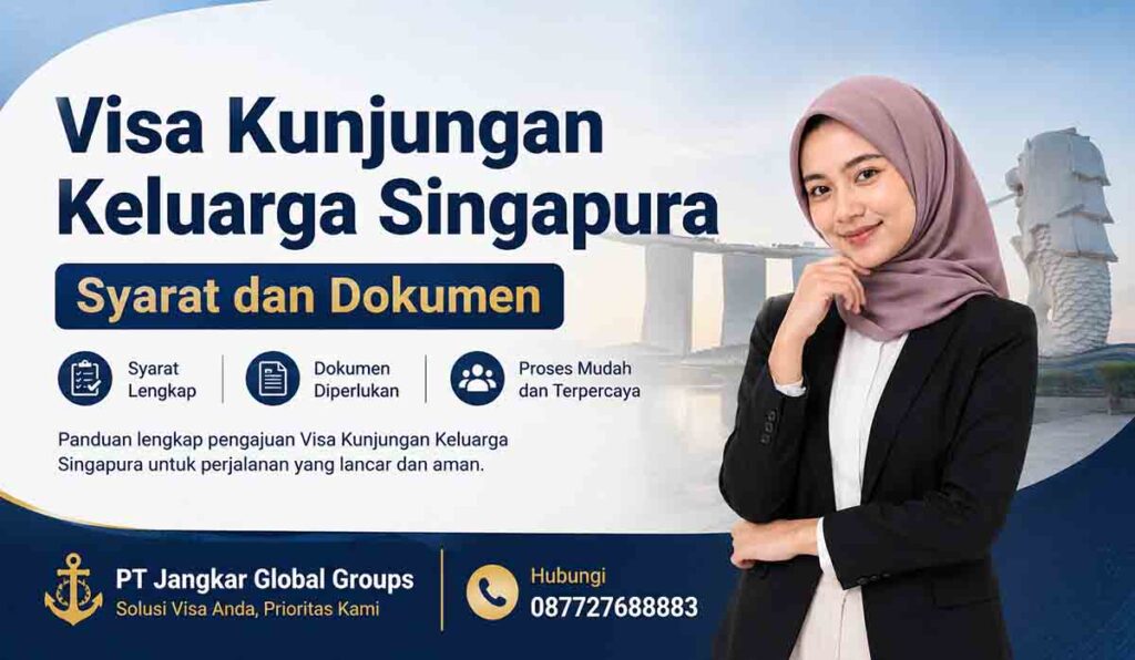 Visa Kunjungan Keluarga Singapura Syarat dan Dokumen