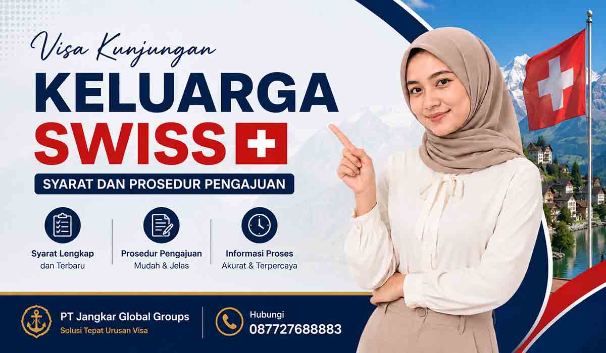 Visa Kunjungan Keluarga Swiss Syarat dan Prosedur Pengajuan