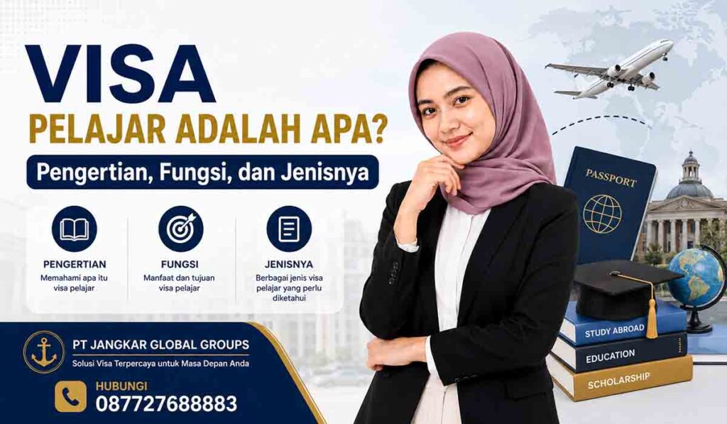 Visa Pelajar Adalah Apa Pengertian, Fungsi, dan Jenisnya