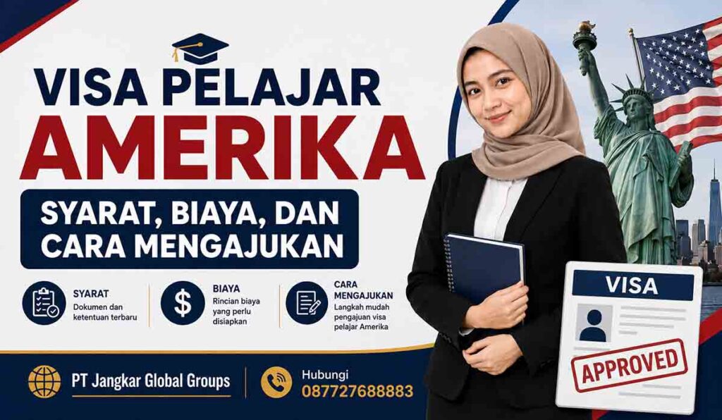 Visa Pelajar Amerika Syarat, Biaya, dan Cara Mengajukan