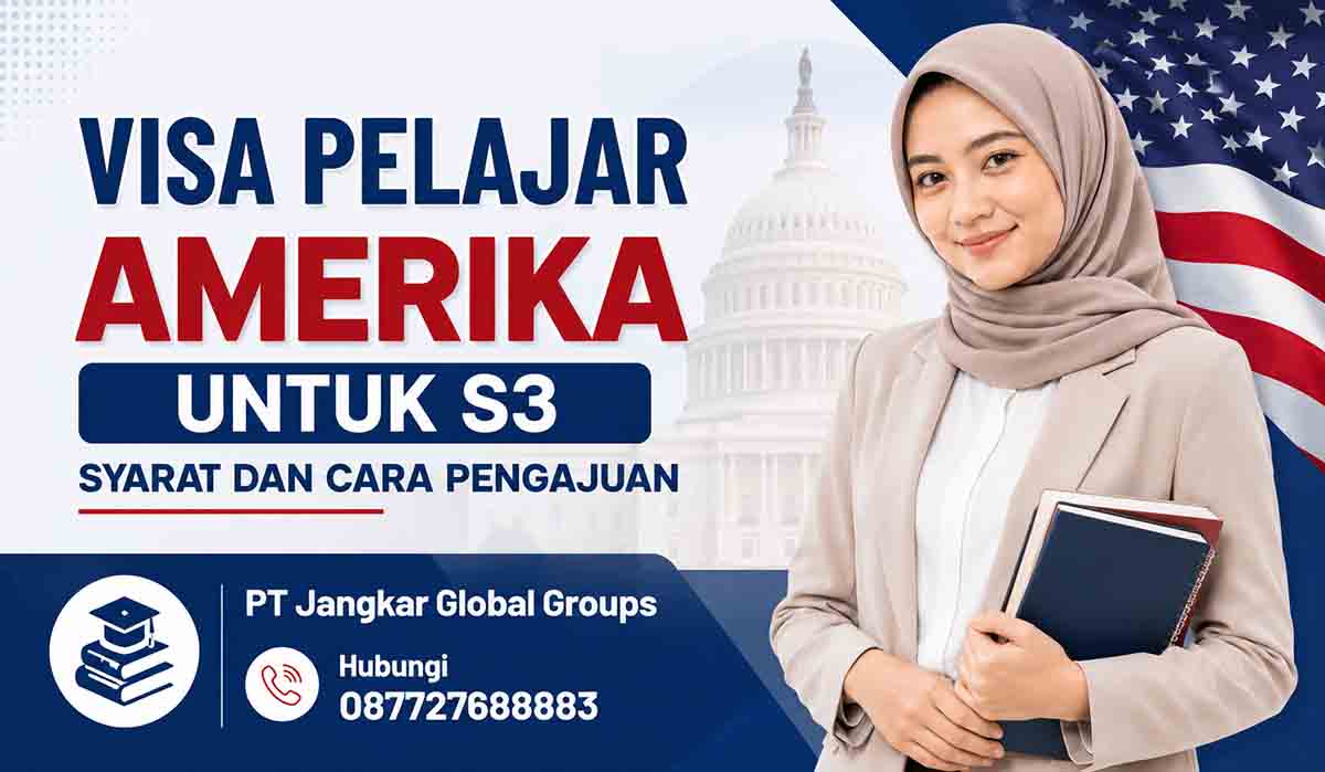 Visa Pelajar Amerika untuk S3 Syarat dan Cara Pengajuan
