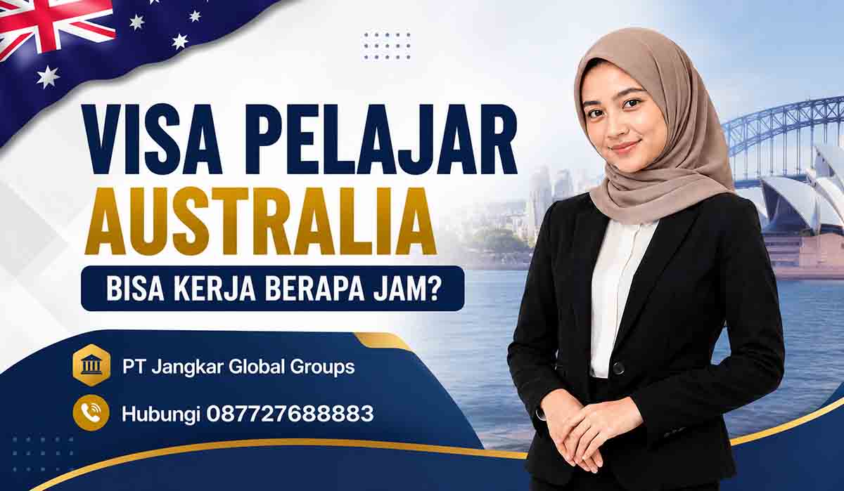 Visa Pelajar Australia Bisa Kerja Berapa Jam