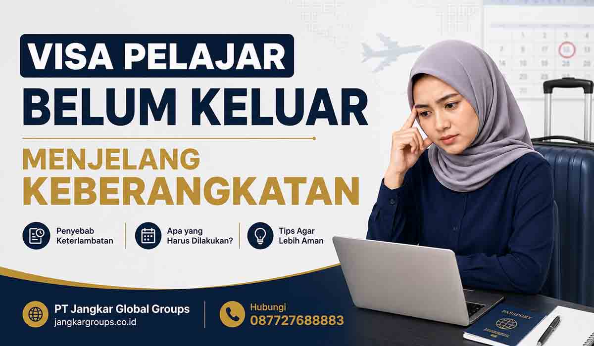 Visa Pelajar Belum Keluar Menjelang Keberangkatan