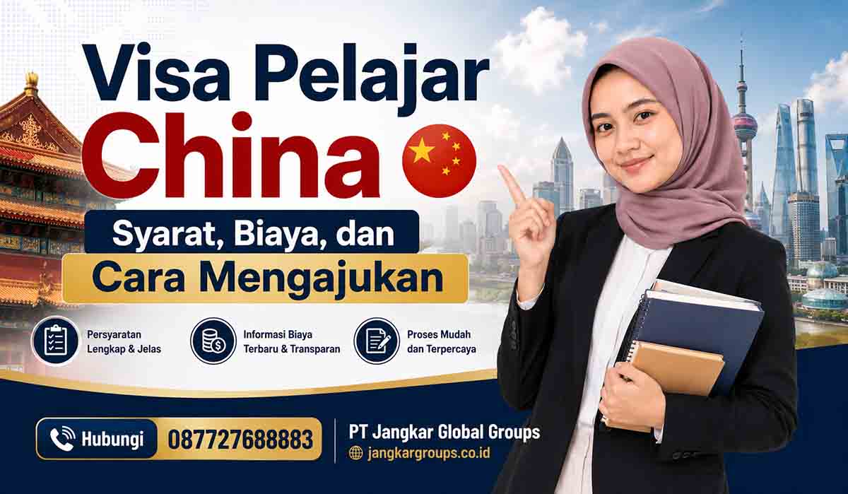 Visa Pelajar China Syarat, Biaya, dan Cara Mengajukan