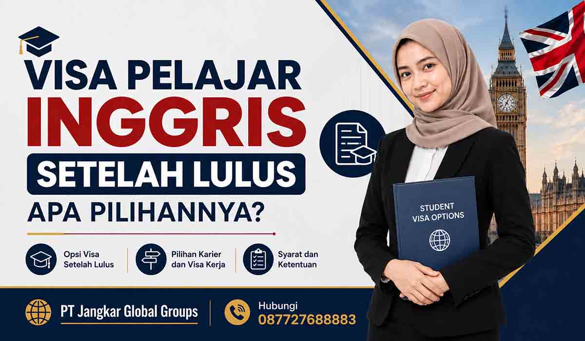 Visa Pelajar Inggris Setelah Lulus Apa Pilihannya